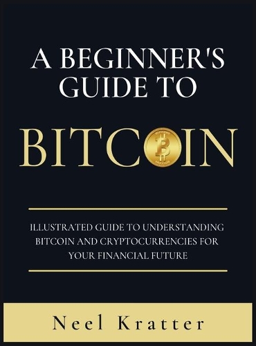 A Beginner's Guide To Bitcoin