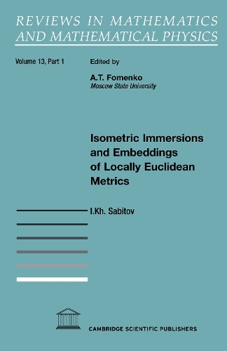 Isometric Immersions and Embeddings of Locally Euclidean Metrics: (Reviews in Mathematics and Mathematical Physics)