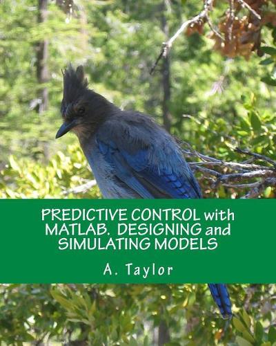 Predictive Control with Matlab. Designing and Simulating Models