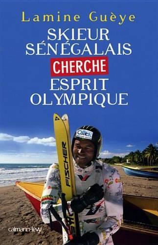Skieur Senegalais Cherche Esprit Olympique