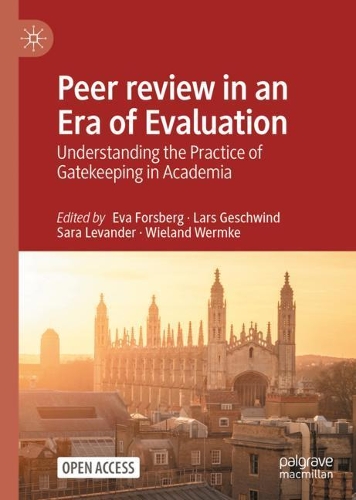 Peer review in an Era of Evaluation: Understanding the Practice of Gatekeeping in Academia