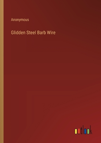 Glidden Steel Barb Wire