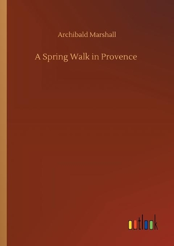A Spring Walk in Provence