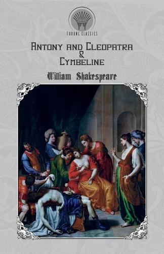 Antony and Cleopatra & Cymbeline