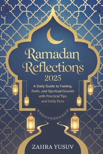 Ramadan Reflections 2025