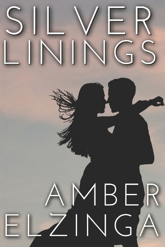 Silver Linings: A Small Town Romance
