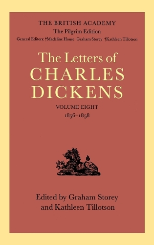 The British Academy/The Pilgrim Edition of the Letters of Charles Dickens: Volume 8: 1856-1858