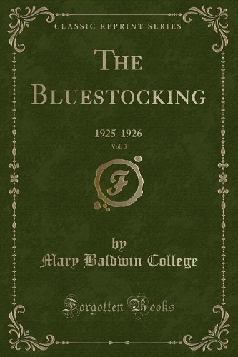 The Bluestocking, Vol. 3: 1925-1926 (Classic Reprint)