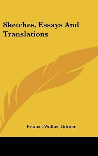 Sketches, Essays And Translations