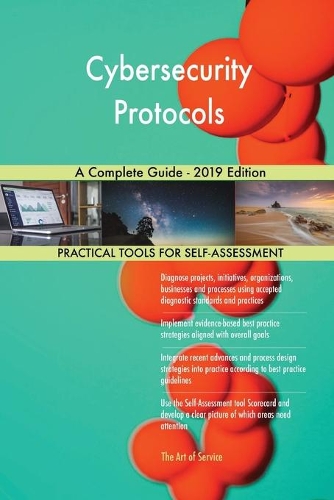Cybersecurity Protocols A Complete Guide - 2019 Edition