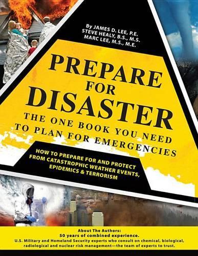 Prepare for Disaster: The One Book You Need to Plan for Emergencies