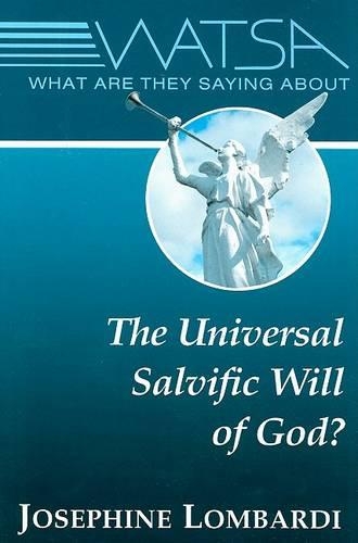 What are They Saying About the Universal Salvific Will of God?