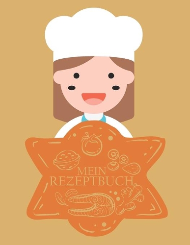 Mein Rezeptbuch: Einfaches Rezeptbuch zum selbst reinschreiben, stelle dir dein eigenes Rezeptbuch zusammen