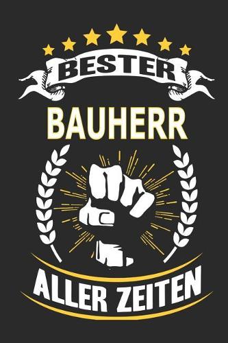 Bester Bauherr aller Zeiten
