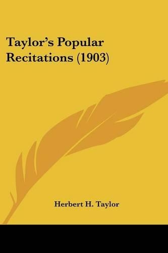 Taylor's Popular Recitations (1903): (English)