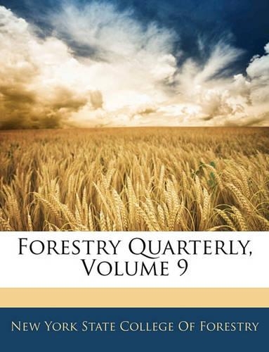 Forestry Quarterly, Volume 9