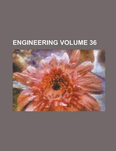 Engineering Volume 36