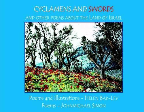 Cyclamens and Swords and Other Poems About the Land of Israel