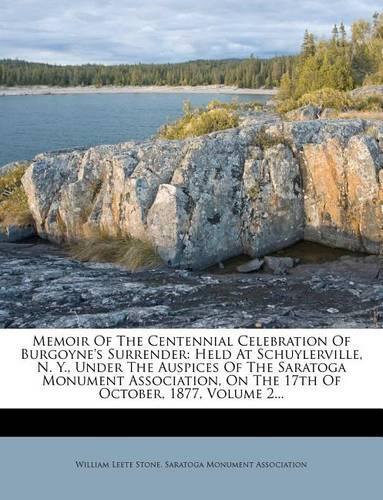 Memoir of the Centennial Celebration of Burgoyne's Surrender