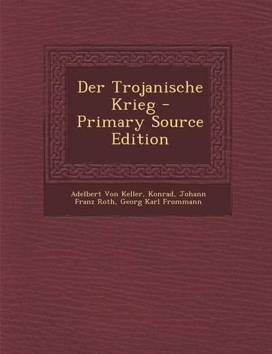 Der Trojanische Krieg: (German, Middle High 1050-1500)