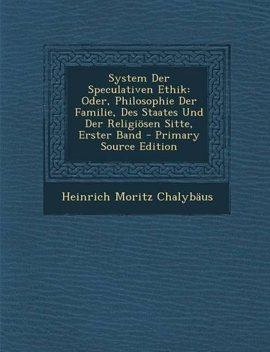 System Der Speculativen Ethik