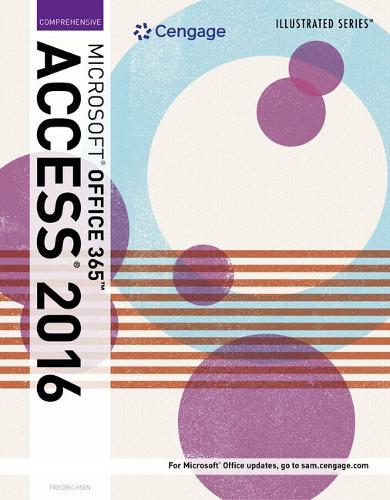 Bundle: Illustrated Microsoft Office 365 & Access 2016: Comprehensive, Loose-Leaf Version + Lms Integrated Sam 365 & 2016 Assessments, Trainings, and Projects with 1 Mindtap Reader Printed Access Card