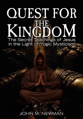 Quest for the Kingdom: The Secret Teachings of Jesus in the Light of Yogic Mysticism(English)