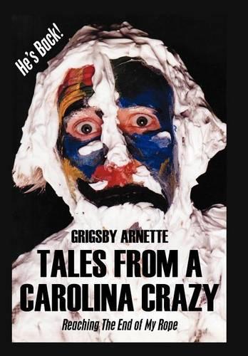 Tales from A Carolina Crazy: Reaching The End Of My Rope(English)
