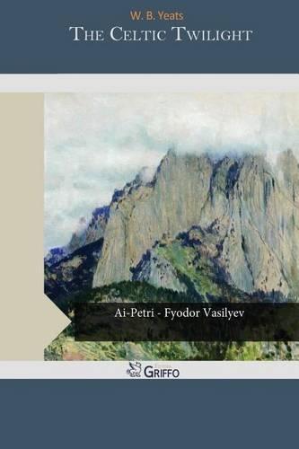 The Celtic Twilight: (English)