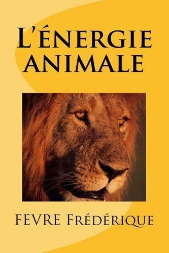 L'énergie animale: (French)
