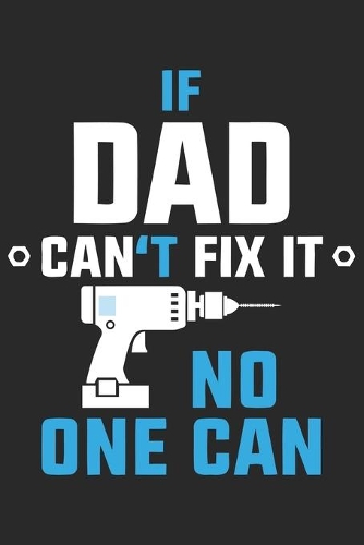 If dad can't fix it no one can
