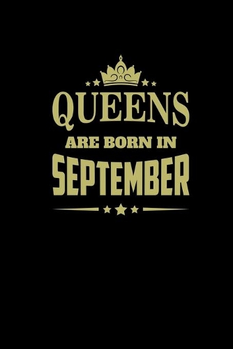 Queens Born September: Composition Notebook Writing Journal 6" x 9" 0 Pages. Journal Notebook for Note Taking, Diary, Journaling, Gratitude and Reminder for Girls, Women a