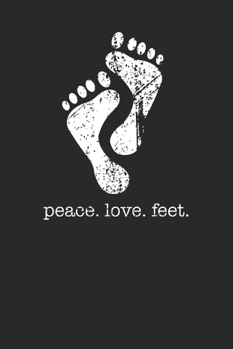 Peace Love Feet 120 Page Notebook Lined Journal