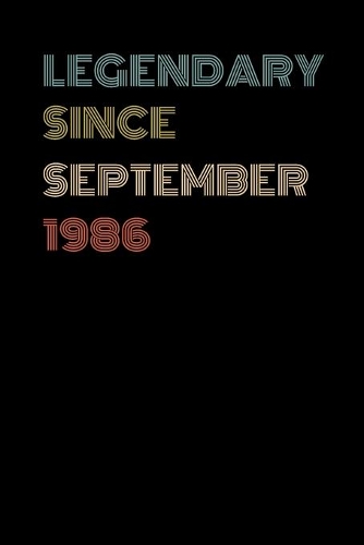 Legendary Since September 1986 - Birthday Gift For 33 Year Old Men and Women Born in 1986