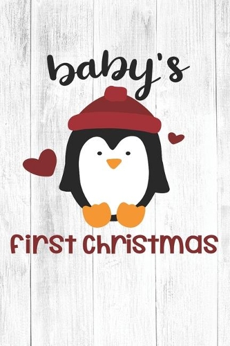 Happy Baby's First Christmas I Love You Birthday: Christmas Quote Journal / Notebook / Diary - Cute White Elephant Present Idea