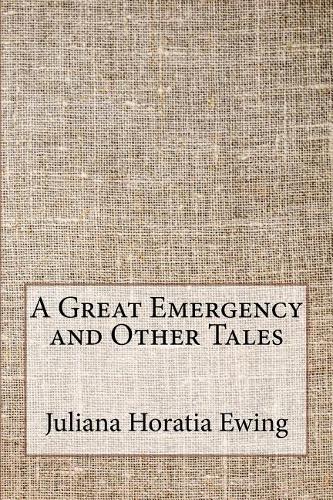 A Great Emergency and Other Tales