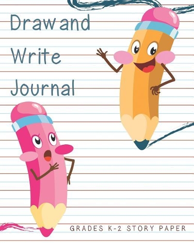 Draw and Write Journal Grades K - 2 Story Paper