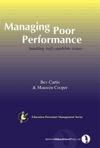 Managing Poor Performance: Handling Staff Capability Issues(Bk.3 Education Personnel Management S.)