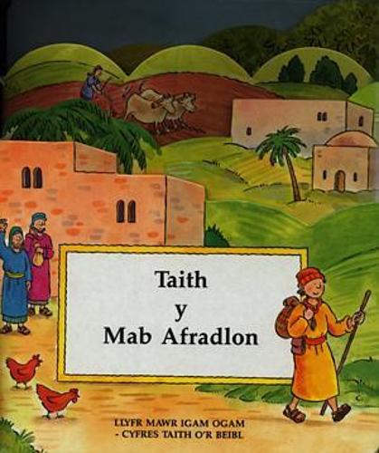 Cyfres Taith y Beibl: Taith y Mab Afradlon
