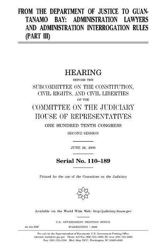 From the Department of Justice to Guantanamo Bay PT. III