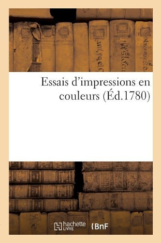 Essais d'Impressions En Couleurs