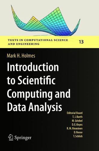 Introduction to Scientific Computing and Data Analysis: (13 Texts in Computational Science and Engineering)