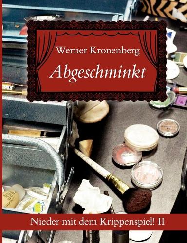 Abgeschminkt: Nieder mit dem Krippenspiel! II(German)