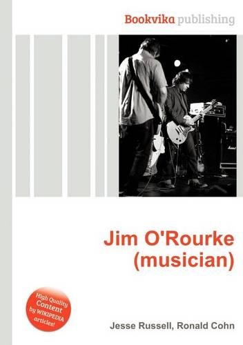 Jim O'Rourke (Musician)