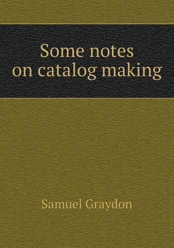 Some notes on catalog making