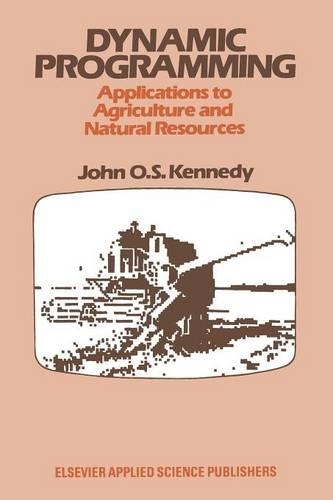 Dynamic Programming: Applications to Agriculture and Natural Resources
