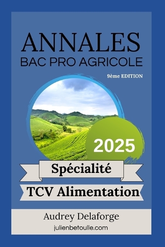 Annales Bac Pro Agricole Technicien Conseil et Vente en Alimentation 2025