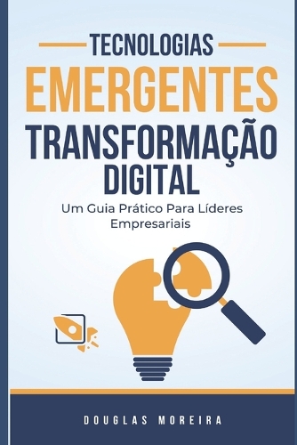 Tecnologias Emergentes e Transformação Digital