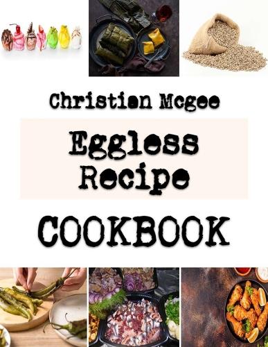 Eggless Recipe: Recipes for Delicious and Easy Cookies
