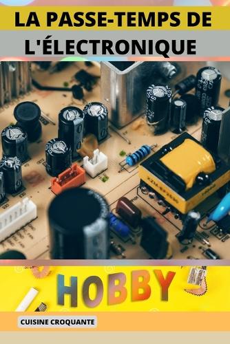 La Passe-Temps de l'Électronique